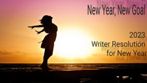 2023 Writer Resolution for New Year