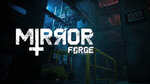 Mirror Forge Review header