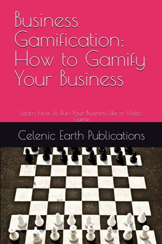 Business Gamification Gamify your Business paperback