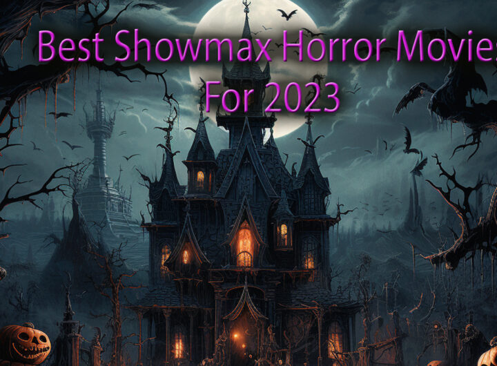 Showmax Horror Movies to Watch in 2023 main