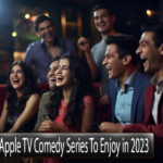 Best 7 Apple TV Comedy Series To Enjoy in 2023 main