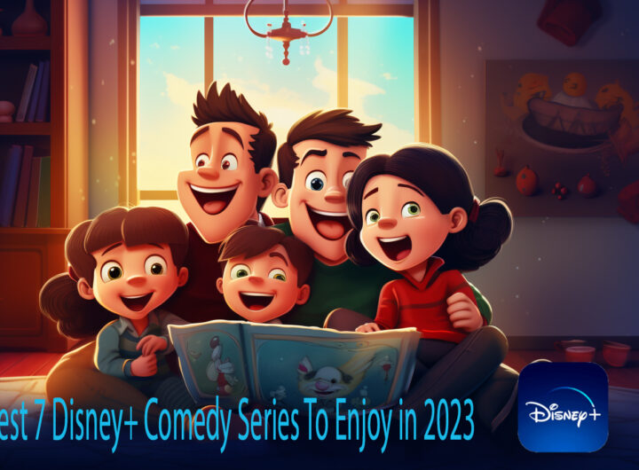 Best 7 Disney+ Comedy Series To Enjoy in 2023 main