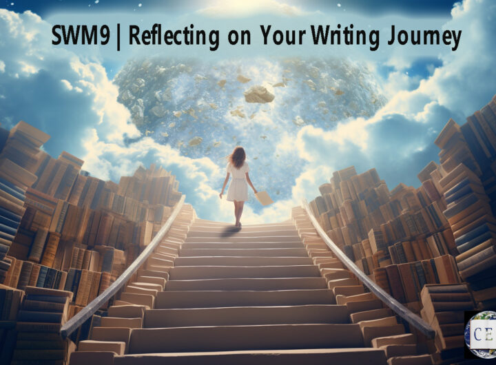 SWM9 Reflecting on Your Writing Journey 6