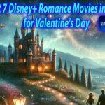 Best 7 Disney+ Romance Movies in 2024 for Valentine's Day main