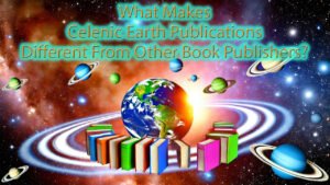 What Makes Celenic Earth Publications different from other publishers