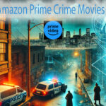7 Best Amazon Prime Crime Movies in 2024