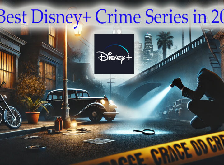 7 Best Disney+ Crime Series in 2024