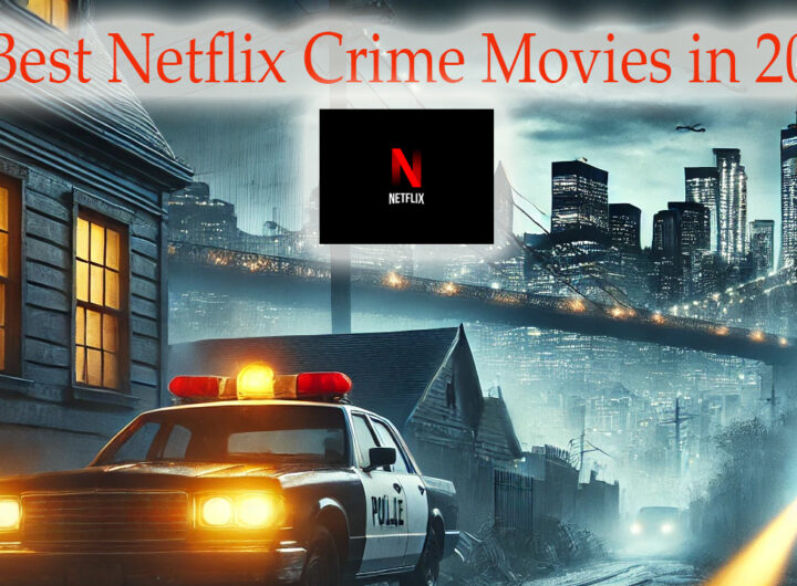 7 Best Netflix Crime Movies in 2024 main new