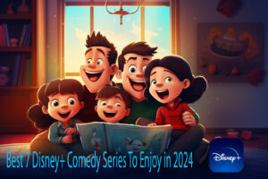 Best 7 Disney+ Comedy Series in 2024 main