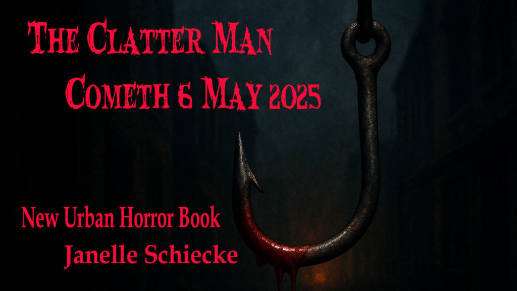 Clatter Man by Janelle Schiecke Launches Tomorrow – A Bold New Urban Horror 1 The Clatter Man by Janelle Schiecke cometh