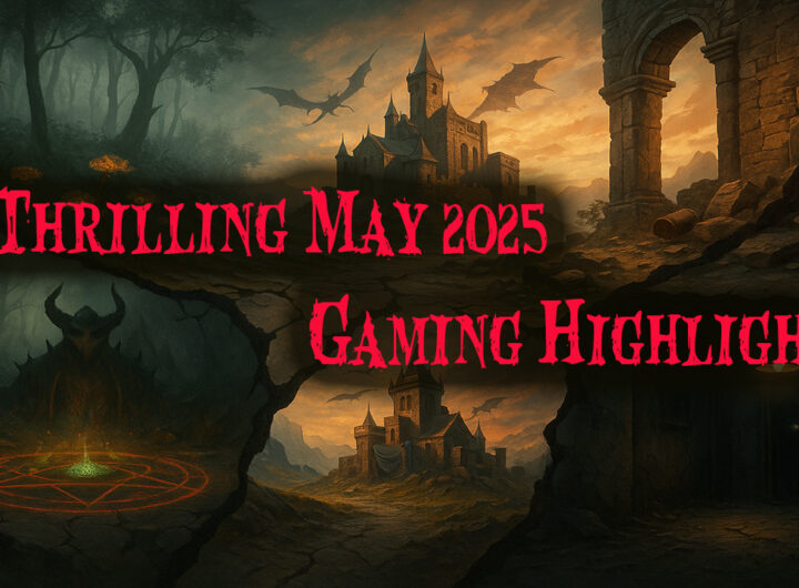 Thrilling May 2025 Gaming Highlights