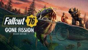Fallout 76 Gone Fission Brings Fishing, New Questline, and Season 21 Rewards