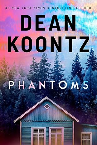 7 Books Like Silent Hill That Will Terrify You 4 Books like Silent Hill Phantoms by Dean Koontz