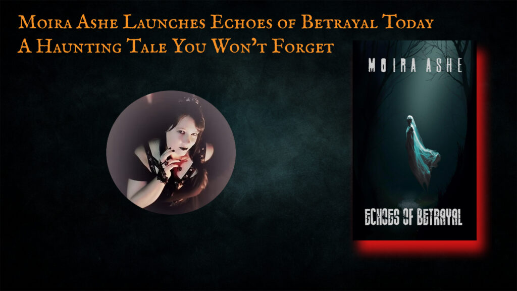 Moira Ashe Launches Echoes of Betrayal Today 13 July 2025