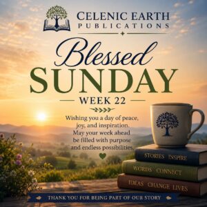 Blessed Sunday Week 22
