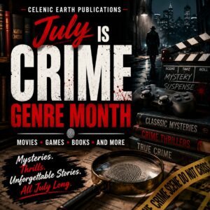 July Is Crime Genre Month at Celenic Earth Publications