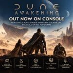 Dune Awakening Out Now on Console