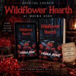 Wildflower Hearth by Moira Ashe Launches Today